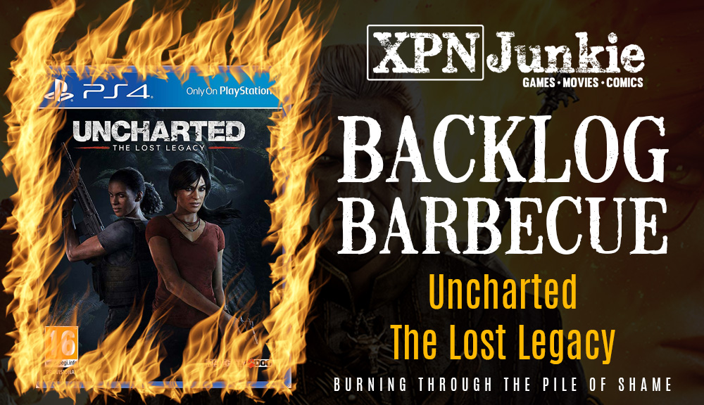 Backlog Barbecue: Uncharted Lost Legacy