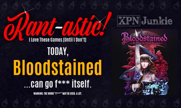 Rant-astic! Bloodstained: Ritual of the Night