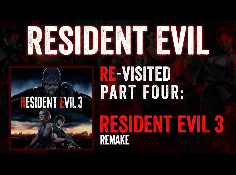 Resident Evil… um, Visited: Resident Evil 3 (2020)