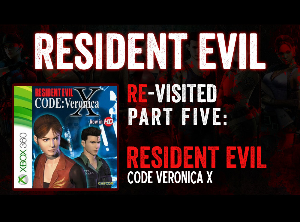 Resident Evil Re-Visited: Code Veronica